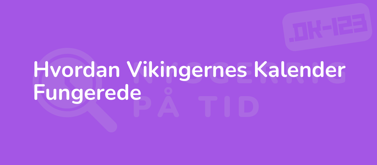 Hvordan Vikingernes Kalender Fungerede